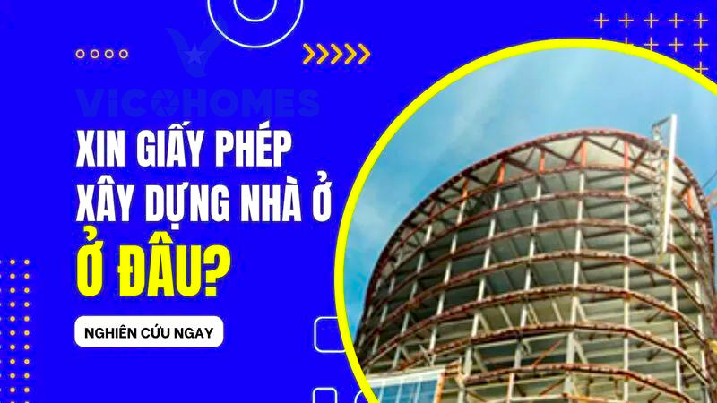 Quy trình xin phép xây dựng - Những điều cần biết để tránh rắc rối pháp lý