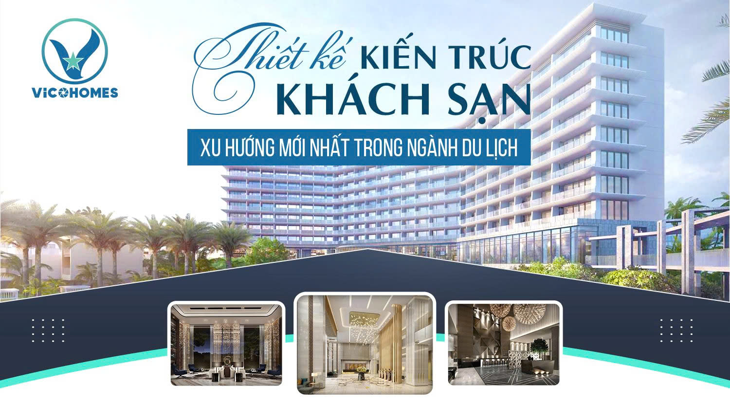 Thiết kế kiến trúc khách sạn - Xu hướng mới nhất trong ngành du lịch