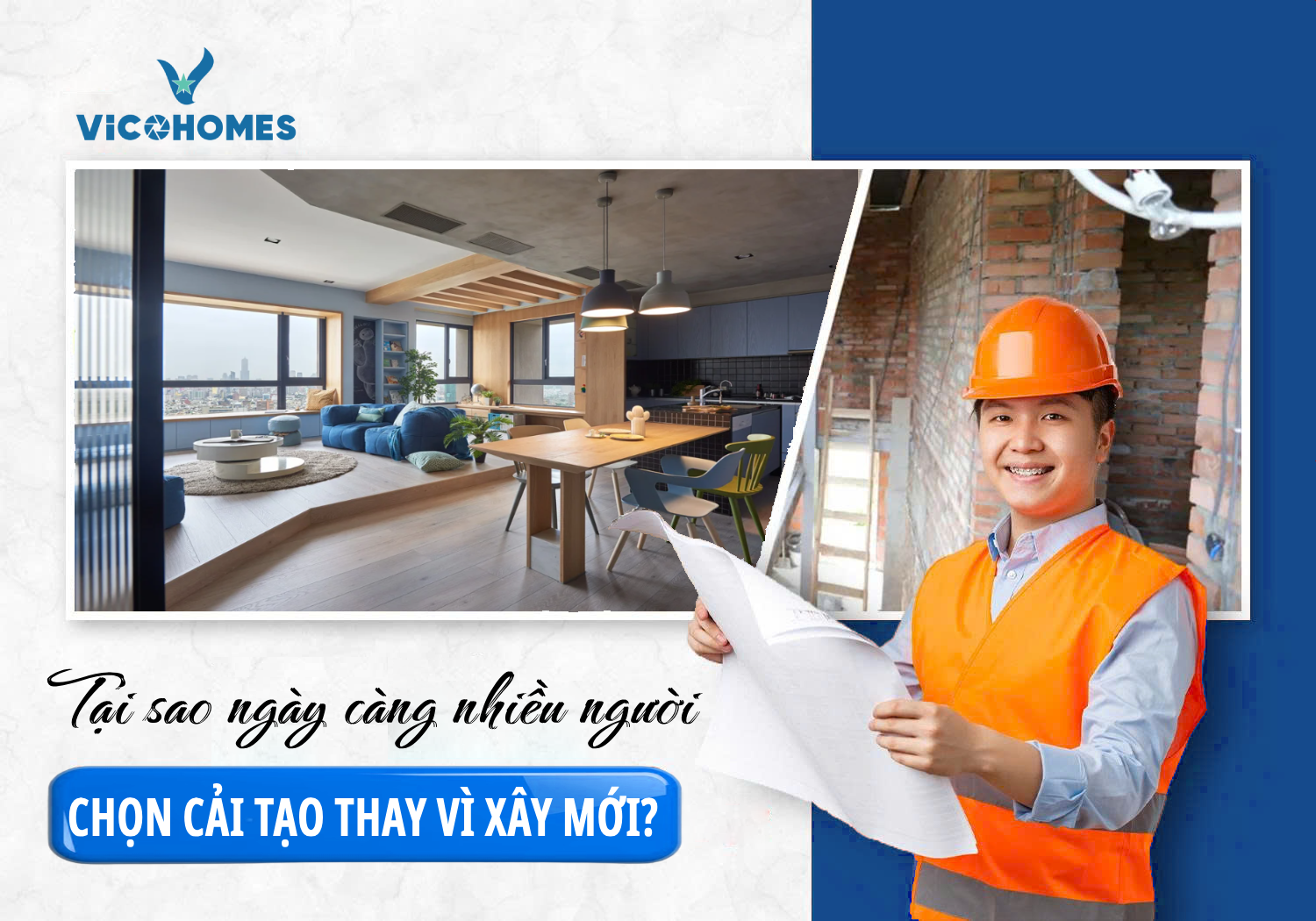 Tại sao ngày càng nhiều người chọn cải tạo thay vì xây mới?