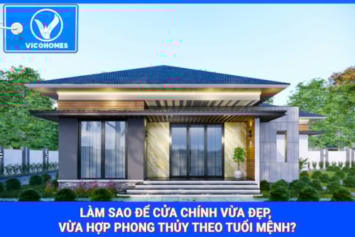 Làm sao để cửa chính vừa đẹp, vừa hợp phong thủy theo tuổi mệnh?