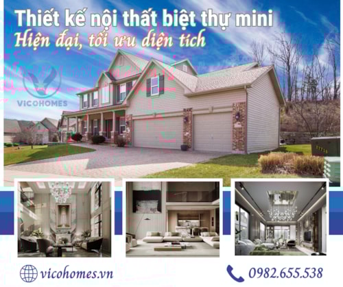 Thiết kế nội thất biệt thự mini hiện đại, sang trọng giúp tối ưu diện tích