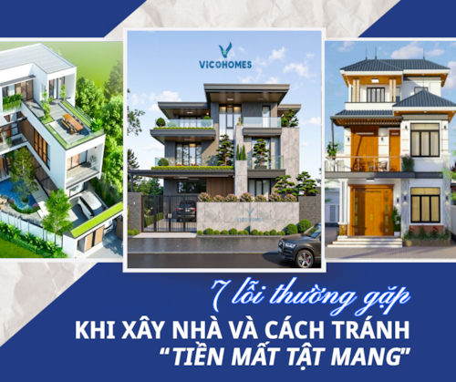 7 lỗi thường gặp khi xây nhà và cách tránh “tiền mất tật mang”