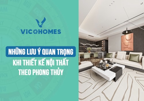 Những lưu ý quan trọng khi thiết kế nội thất theo phong thủy