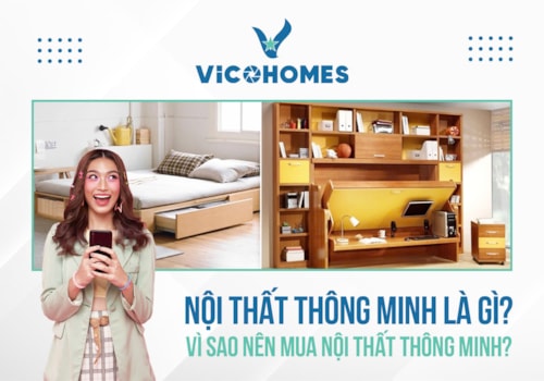 Nội thất thông minh là gì? Vì sao nên mua nội thất thông minh?