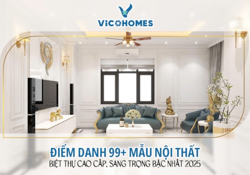 Điểm danh 99+ mẫu nội thất biệt thự cao cấp, sang trọng bậc nhất 2025