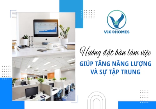 Hướng đặt bàn làm việc giúp tăng năng lượng và sự tập trung