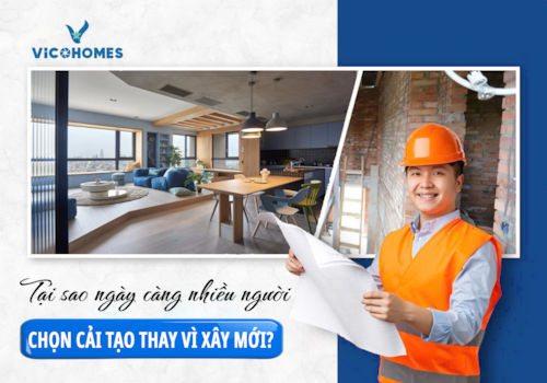 Tại sao ngày càng nhiều người chọn cải tạo thay vì xây mới?